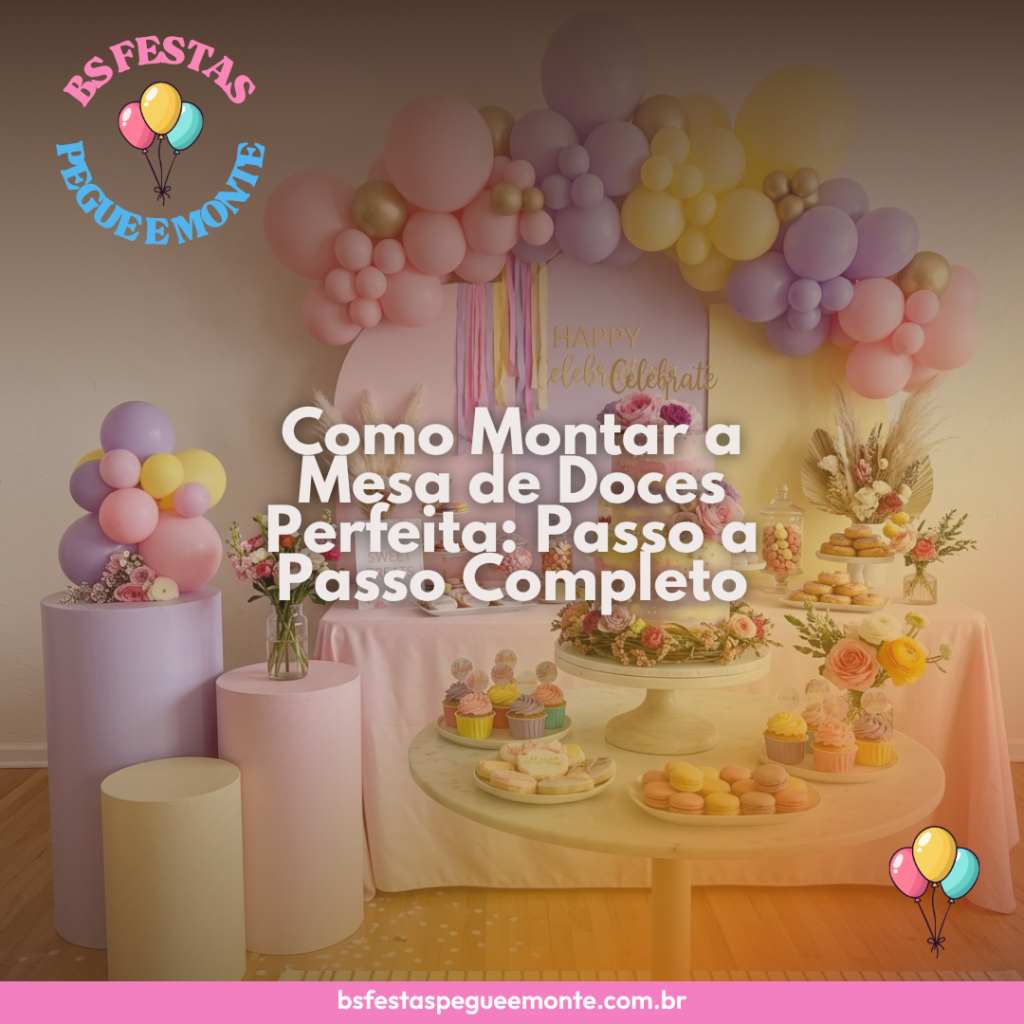 como montar mesa de doces